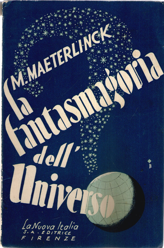 LA FANTASMAGORIA DELL'UNIVERSO - M. Maeterlinck - La Nuova Italia editrice