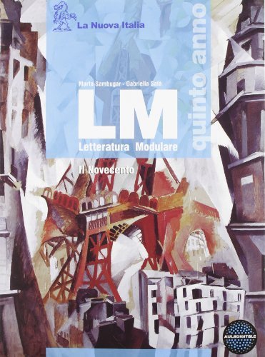 LM. Con esame di Stato. Per le Scuole superiori. Il Novecento (Vol. 3)