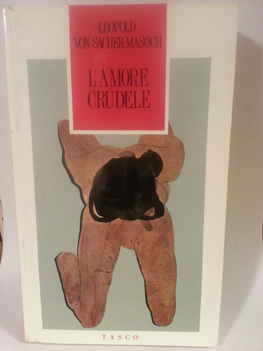 L'amore crudele