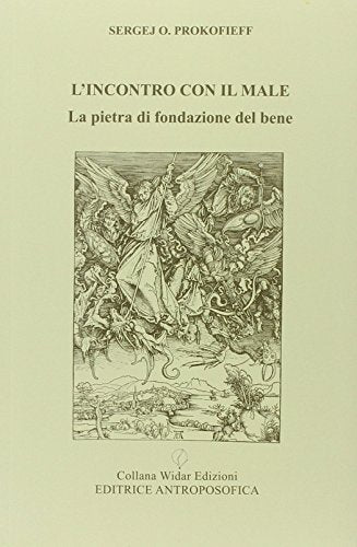 L'incontro con il male. La pietra di fondazione del bene