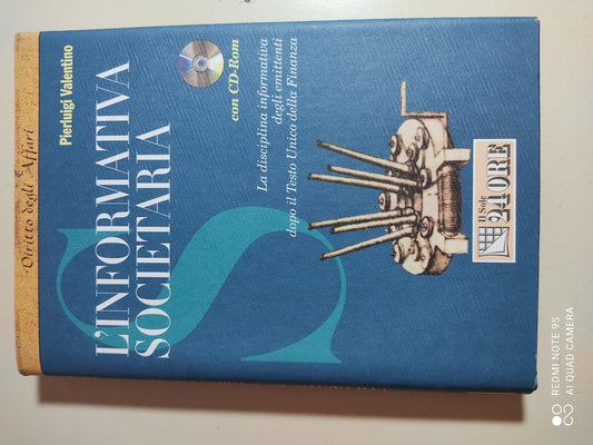 L'informativa societaria. La disciplina informativa degli emittenti dopo il Testo Unico della finanza. Con CD-ROM