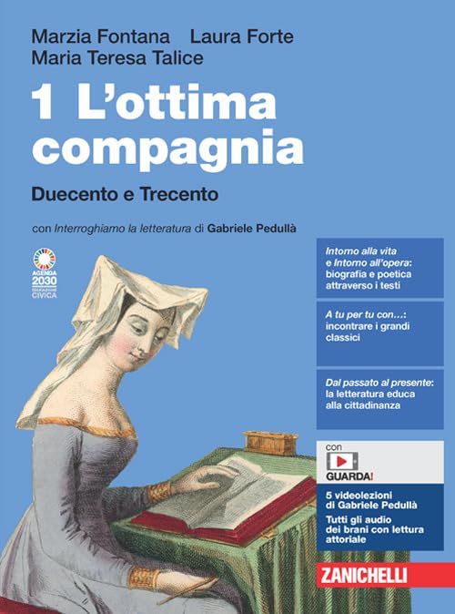 L'ottima compagnia. Per le Scuole superiori. Con e-book. Con espansione online. Duecento e Trecento (Vol. 1)