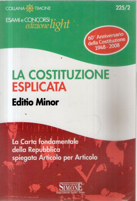 La Costituzione esplicata : la Carta fondamentale della Repubblica spiegata articolo per articol