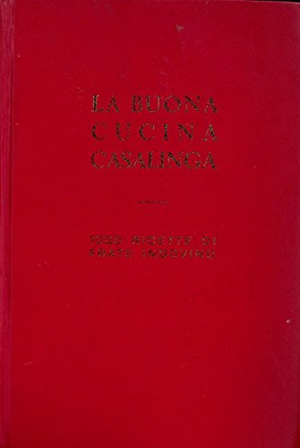La buona cucina casalinga. 1000 ricette di Frate Indovino.