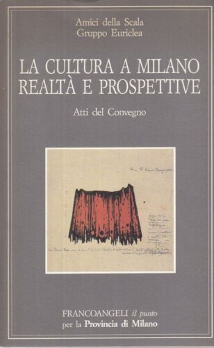 La cultura a Milano, realtà e prospettive