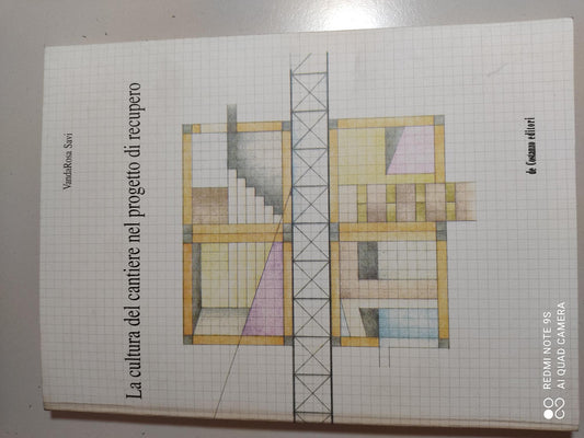 La cultura del cantiere nel progetto di recupero