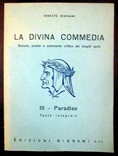 La divina commedia. III paradiso. Schemi, analisi e commento critico dei singoli canti