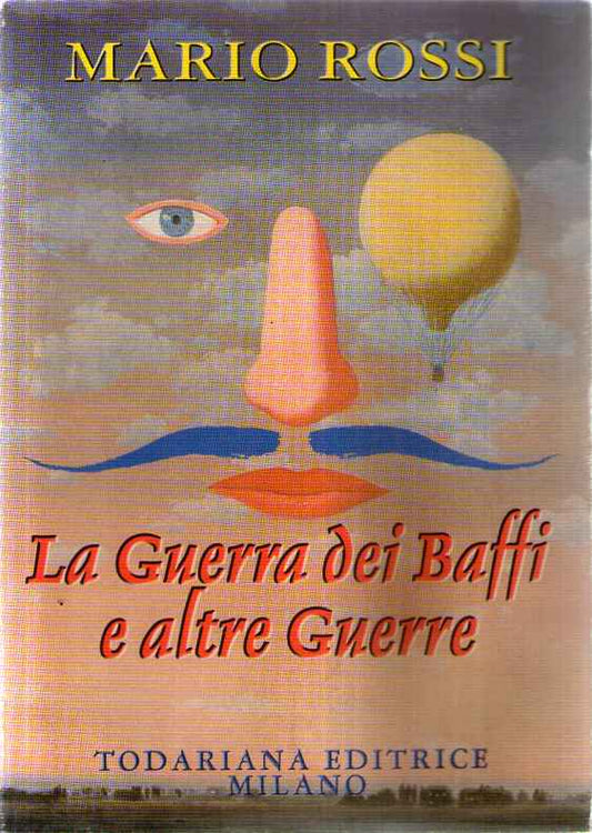 La guerra dei baffi e altre guerre