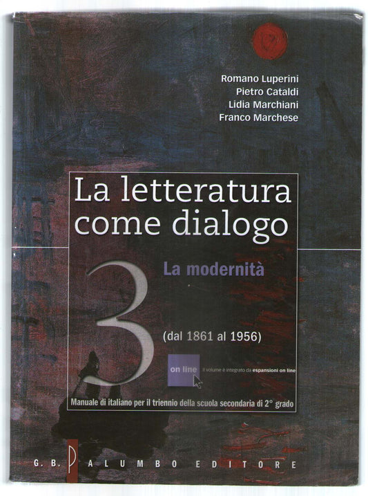 La letteratura come dialogo. Con espansione online. Per le Scuole superiori: 3