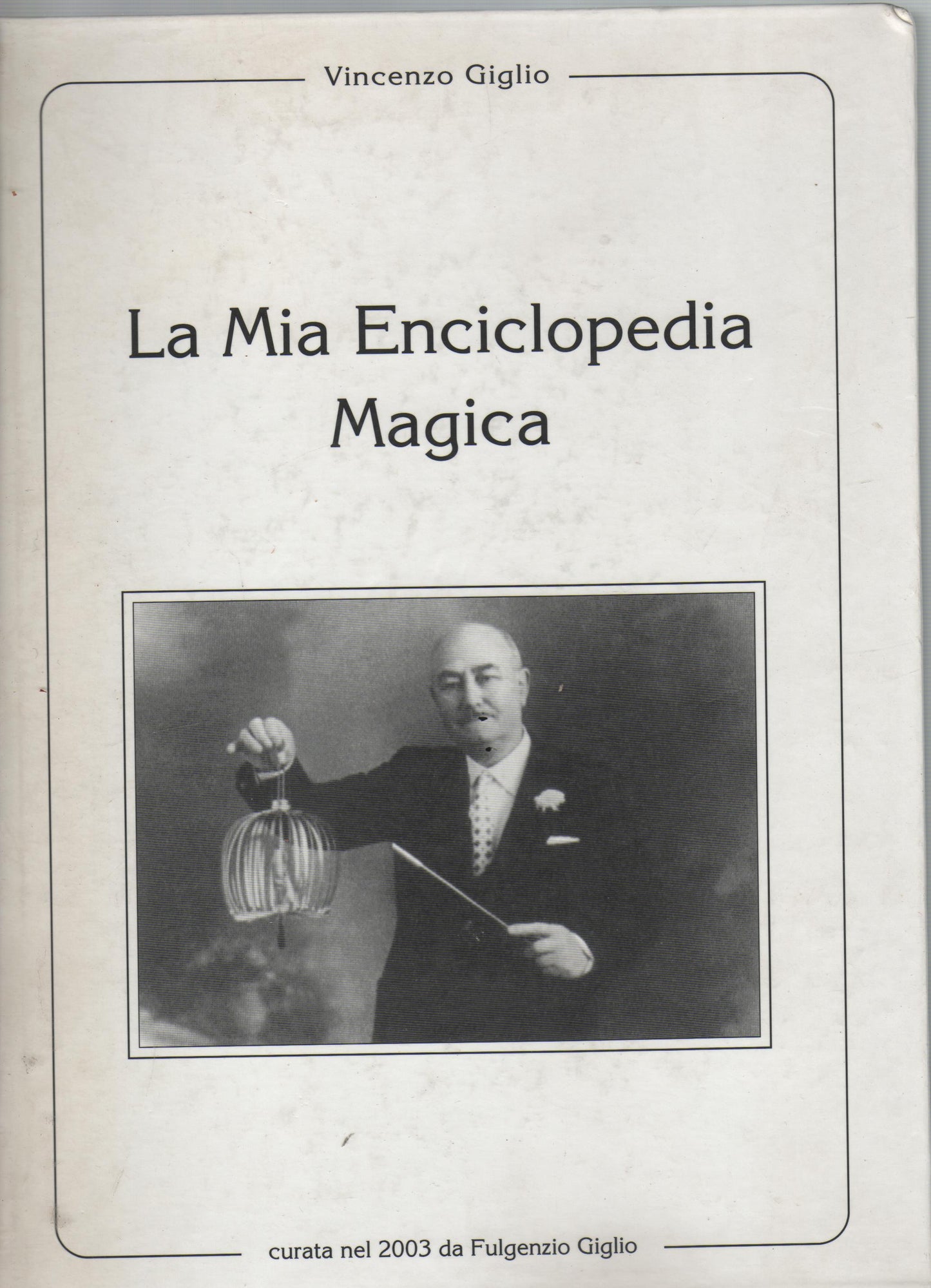 La mia enciclopedia magica - Vincenzo Giglio