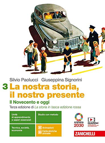 La nostra storia, il nostro presente. Per le Scuole superiori. Con e-book. Con espansione online. Il Novecento e oggi (Vol. 3)