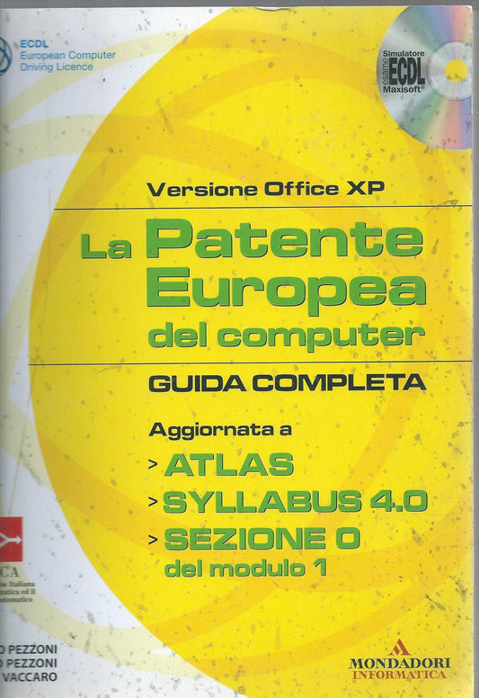 La patente europea del computer. Guida completa. Versione Office XP. Con CD-ROM