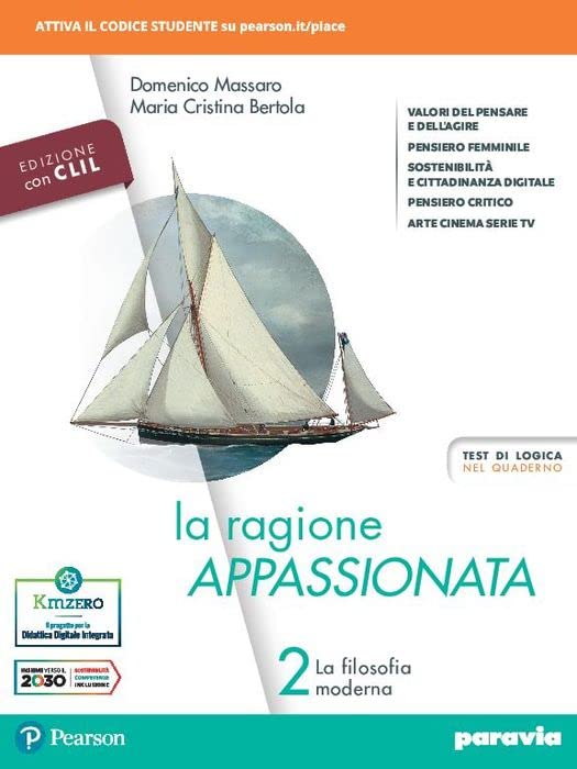La ragione appassionata. CLIL. Philosophy in English. Con I valori della logica. Per i Licei e gli Ist. magistrali. Con e-book. Con espansione online. La filosofia moderna (Vol. 2)