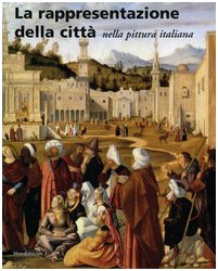 La rappresentazione della città nella pittura italiana