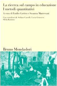 La ricerca sul campo in educazione. I metodi quantitativi (Vol. 2)
