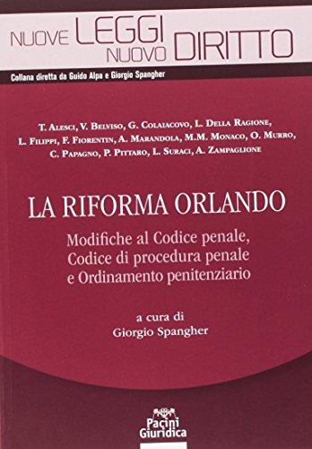 La riforma Orlando. Modifiche al codice penale, codice di procedura penale e ordinamento penitenziario