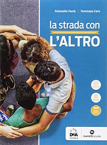 La strada con l'altro. Lezioni e percorsi. Per le Scuole superiori. Con e-book. Con espansione online