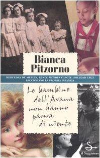 Le bambine dell'Avana non hanno paura di niente. Mercedes De Merlin, Renée Méndez Capote, Soledad Cruz raccontano la propria infanzia
