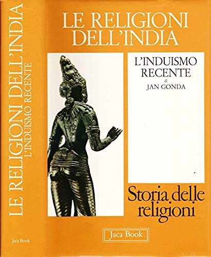 Le religioni dell'India. L'Induismo recente. A cura di Elio Guerriero