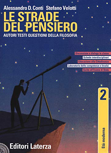 Le strade del pensiero. Autori, testi, questioni della filosofia. Per le Scuole superiori. Con e-book. Con espansione online. Età moderna (Vol. 2)