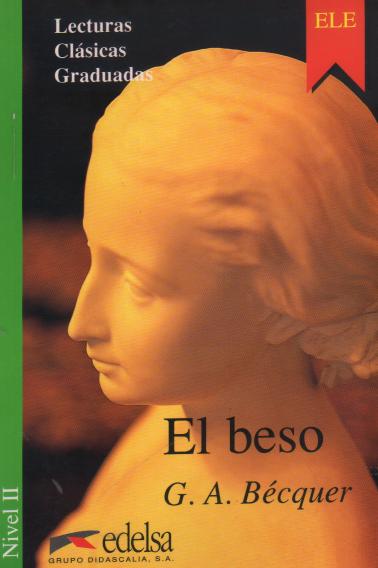Lecturas Clasicas Graduadas - Level 2: El Beso