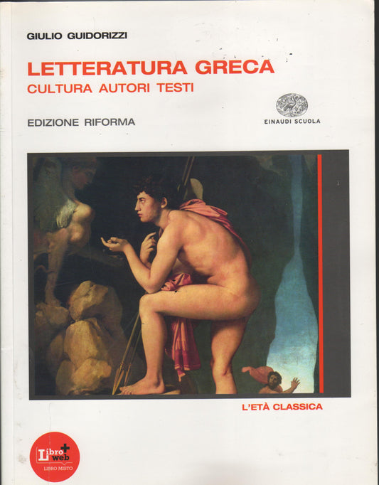 Letteratura greca. Ediz. riforma. Per il Liceo classico. Con espansione online: 2