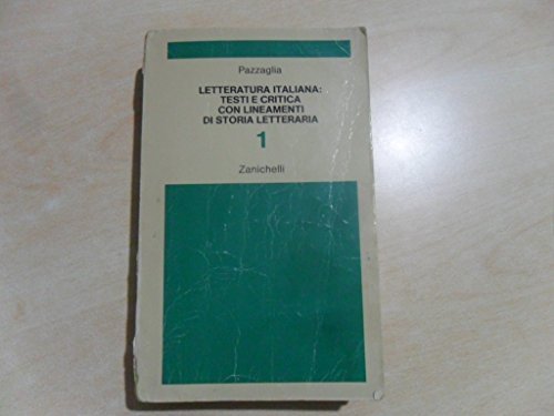 Letteratura italiana: testi e critica con lineamenti di storia letteraria vol ii° Zanichelli