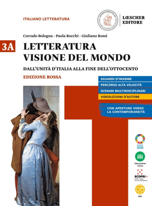 Letteratura visione del mondo. Ediz. rossa. Per le Scuole superiori. Con e-book. Con espansione online. Dall'unita d'Italia alla fine dell'Ottocento (Vol. 3)