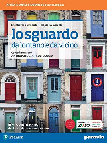 Lo sguardo da lontano e da vicino. Corso integrato di antropologia e sociologia. Per il 5° anno del Liceo delle scienze umane. Con e-book. Con espansione online
