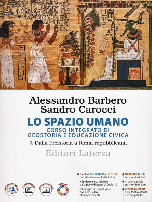 Lo spazio umano. Corso integrato di geostoria e educazione civica. Per le Scuole superiori. Dalla Preistoria a Roma repubblicana (Vol. 1)