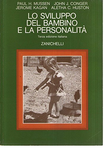 Lo sviluppo del bambino e la personalità (Psicologia. Testi e manuali)