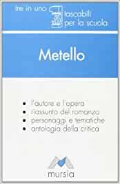 METELLO RIASSUNTO ,PERSONAGGI E TEMATICHE