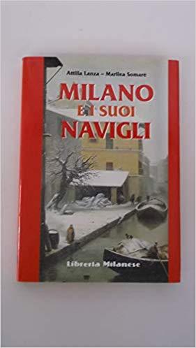 MILANO E I SUOI NAVIGLI