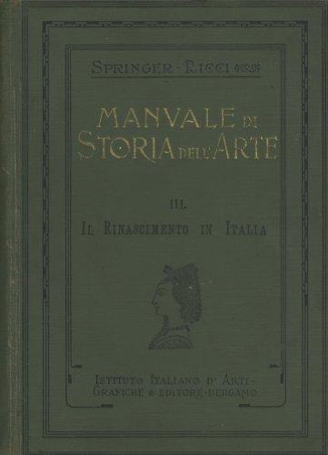 Manuale di Storia dell'Arte. Il rinascimento in Italia; III