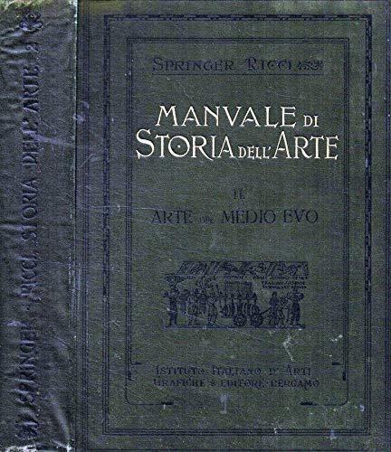 Manuale di storia dell'arte. Volume II - Arte del Medio Evo
