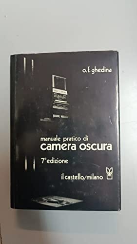 Manuale pratico di camera oscura