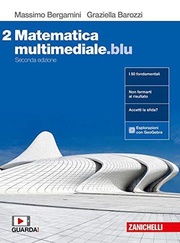 Matematica multimediale.blu. Per le Scuole superiori. Con espansione online (Vol. 2)