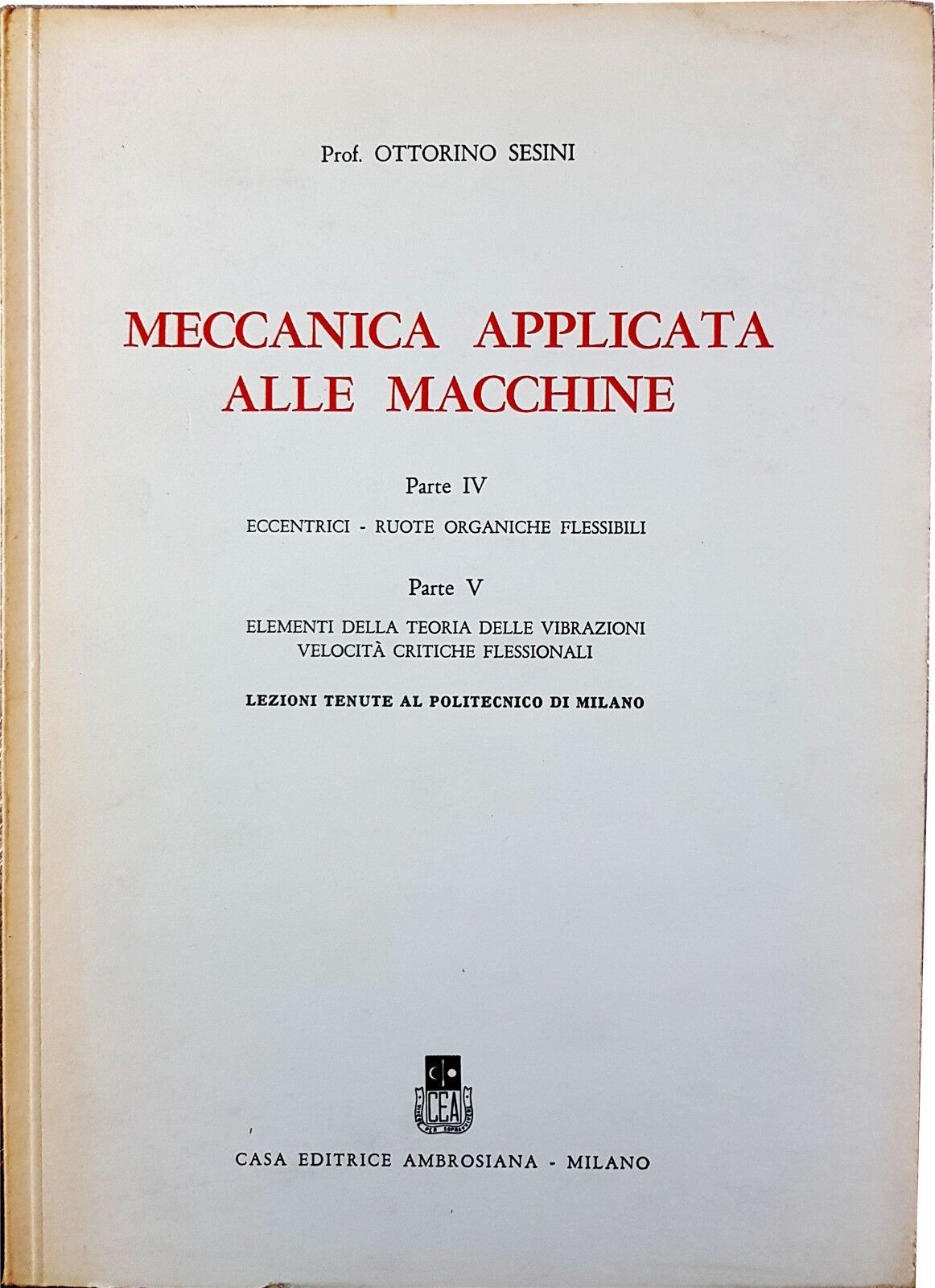 Meccanica applicata alle macchine parte IV E V
