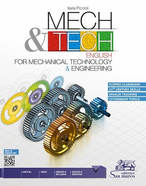 Mech & tech. English for mechanical technology and engineering. Per gli Ist. tecnici e professionali. Con e-book. Con espansione online. Con Audio. Con Video