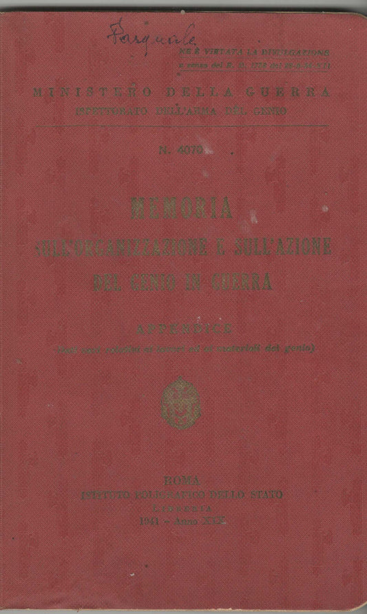 Memoria sull'Organizzazione e sull'Azione del Genio in Guerra 1941 - Militaria