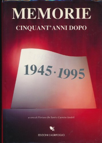 Memorie : cinquant'anni dopo 1945 - 1995. Mostra. Biblioteca dell'Archiginnasio 2 - 20 Maggio 1995.