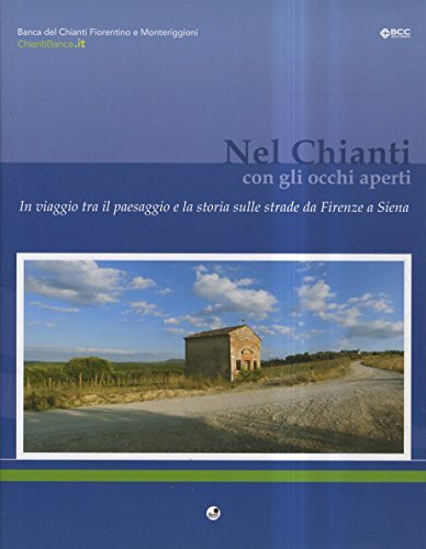 NEL CHIANTI CON GLI OCCHI APERTI