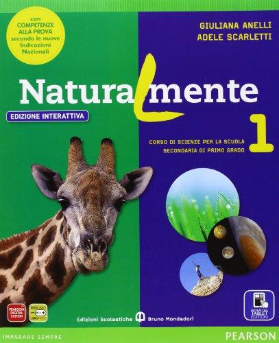Naturalmente. Ediz. interattiva. Per la Scuola media. Con e-book. Con espansione online: 1