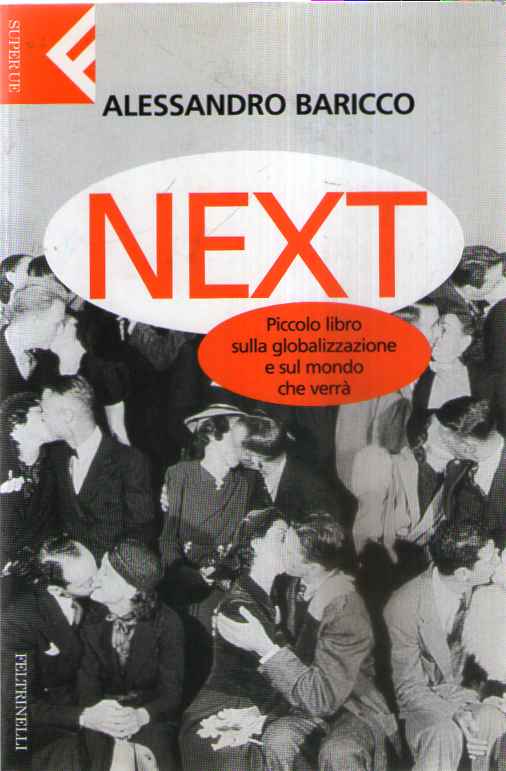 Next. Piccolo libro sulla globalizzazione e sul mondo che verrà
