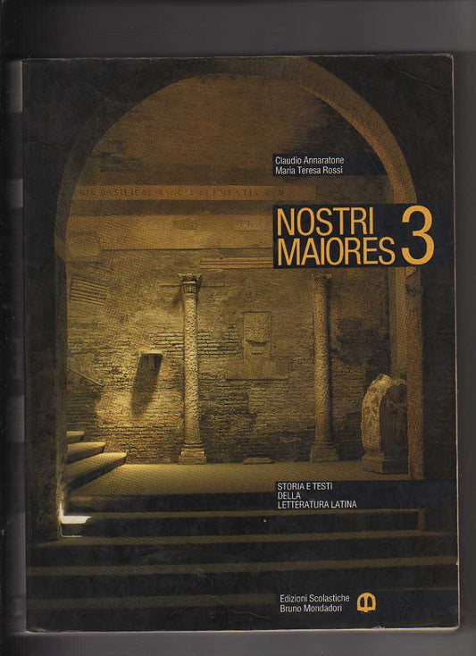 Nostri maiores. Per le Scuole superiori: 3