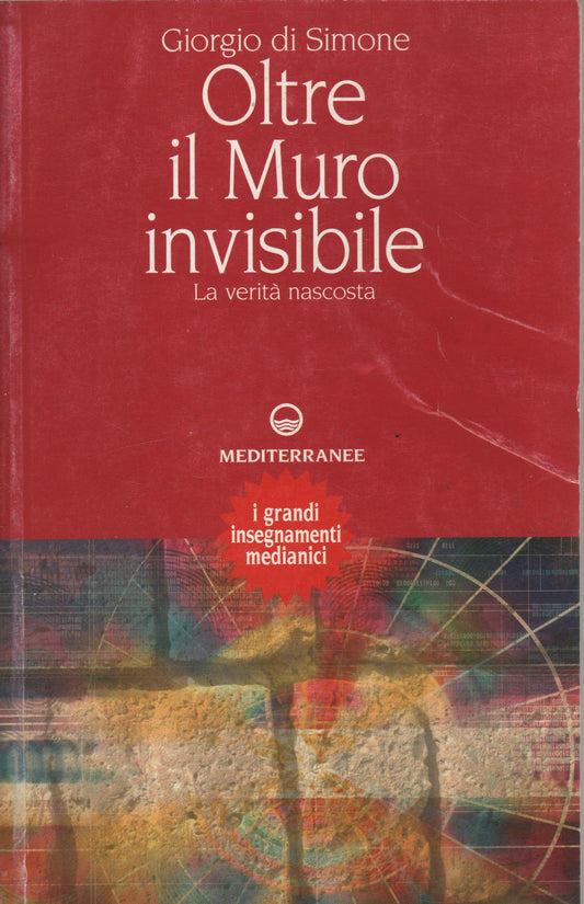 Oltre il muro invisibile. La verità nascosta