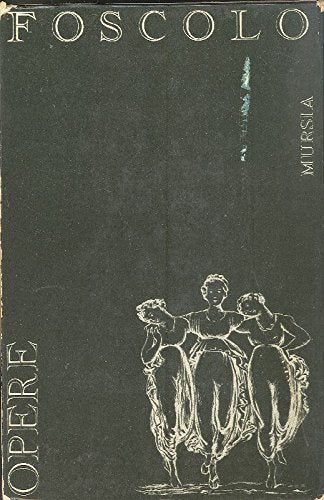 Opere di Ugo Foscolo