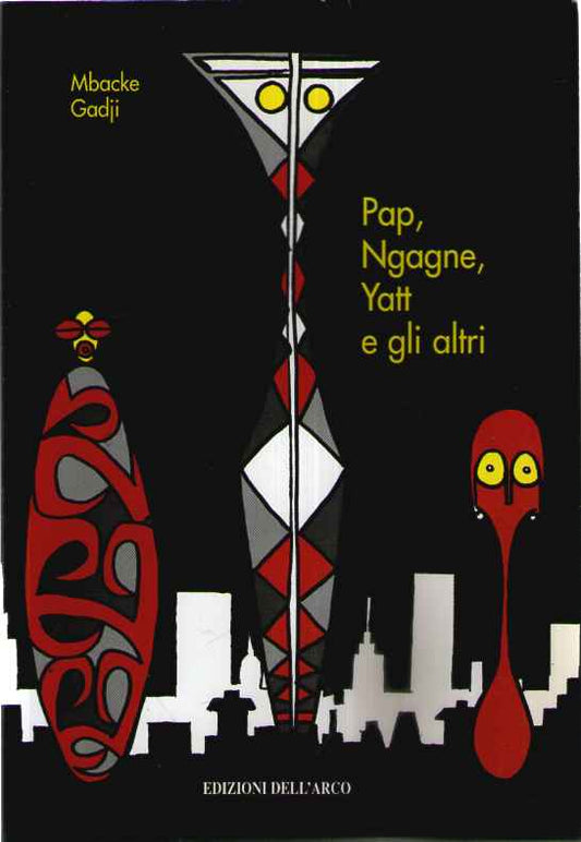 PAP, NGAGNE, YATT E GLI ALTRI