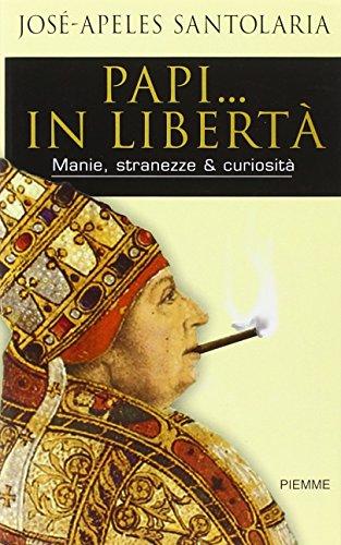 Papi.. in libertà. Manie, stranezze & curiosità