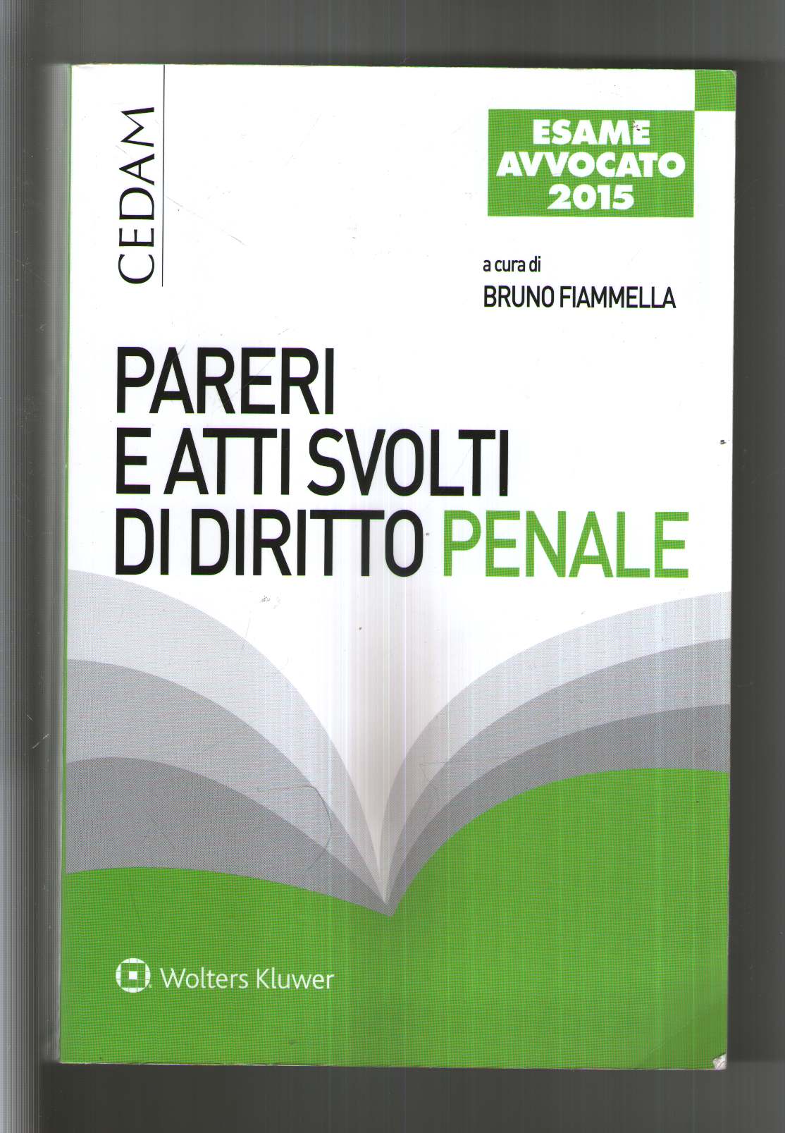 Pareri e atti svolti di diritto penale.       PARERI E ATTI SVOLTI DI DIRITTO PENALE